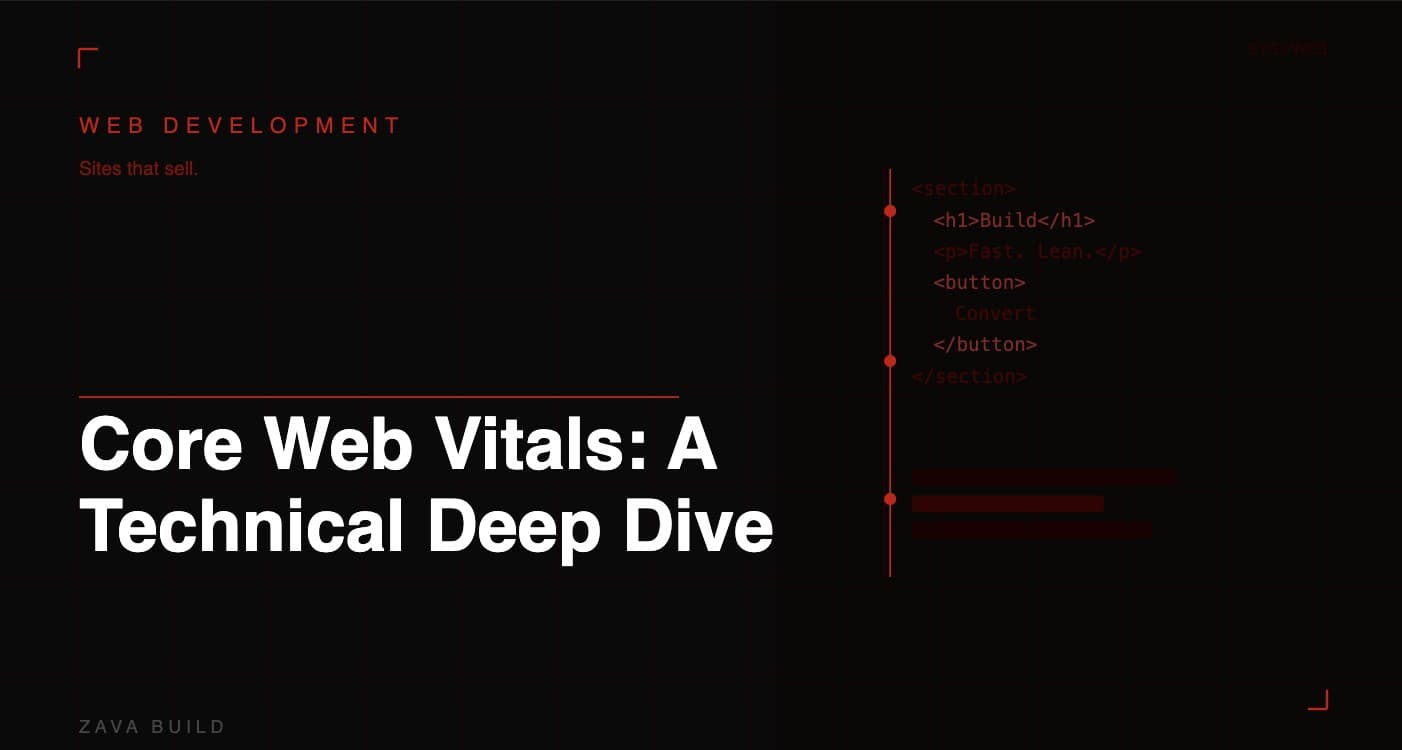 Core Web Vitals A Technical Deep Dive | Zava Build Middlesbrough