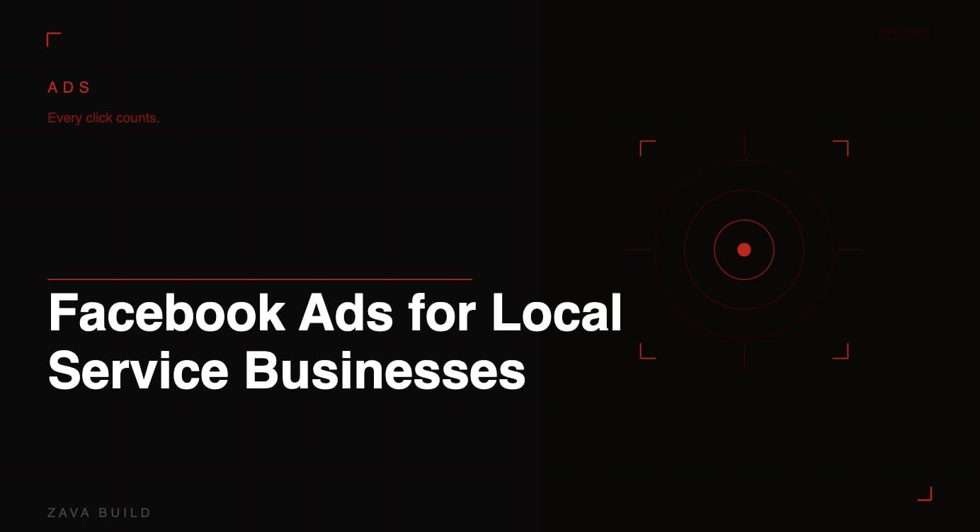 Facebook Ads for Local Service Businesses | Zava Build Middlesbrough