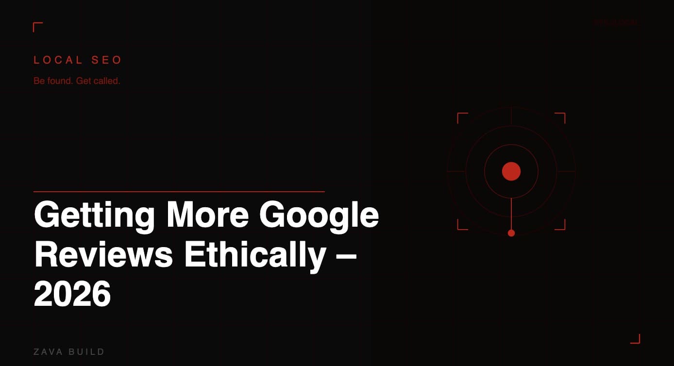Getting More Google Reviews Ethically 2026 | Zava Build Middlesbrough