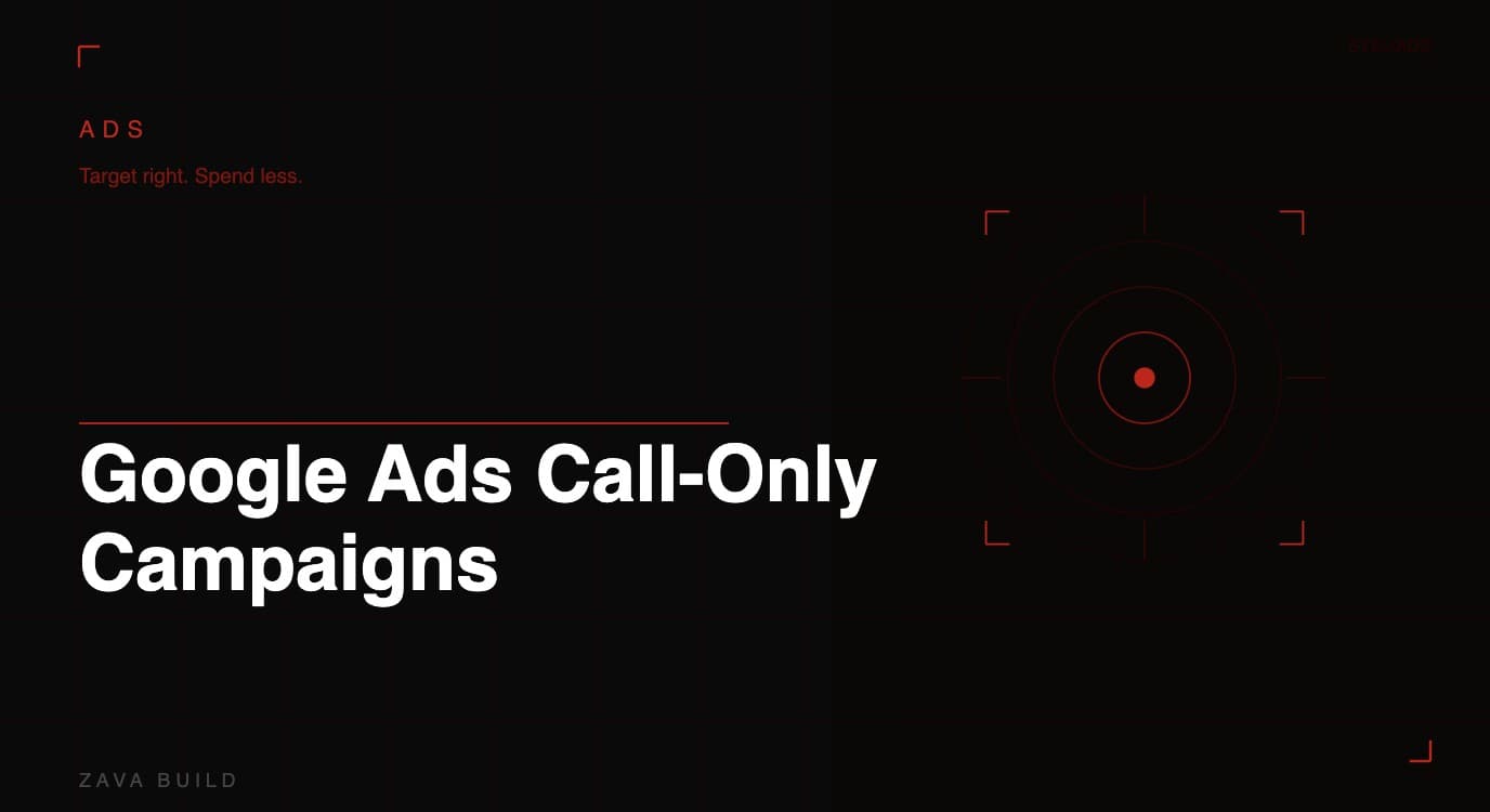 Google Ads Call-Only Campaigns | Zava Build Middlesbrough
