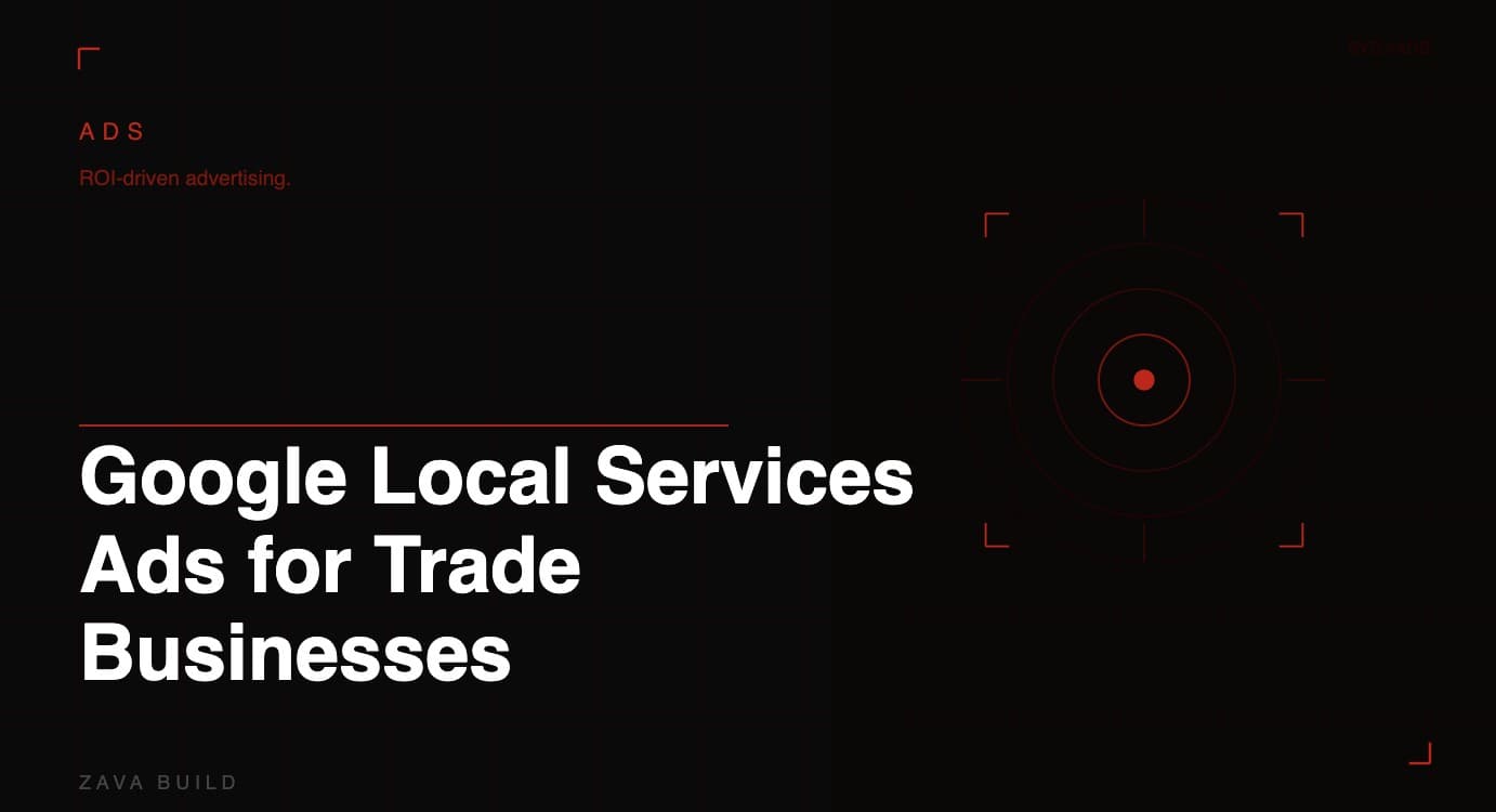 Google Local Services Ads for Trade Businesses | Zava Build Middlesbrough