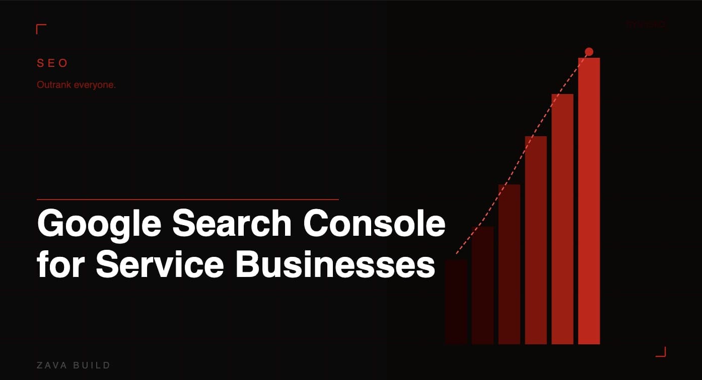Google Search Console for Service Businesses | Zava Build Middlesbrough