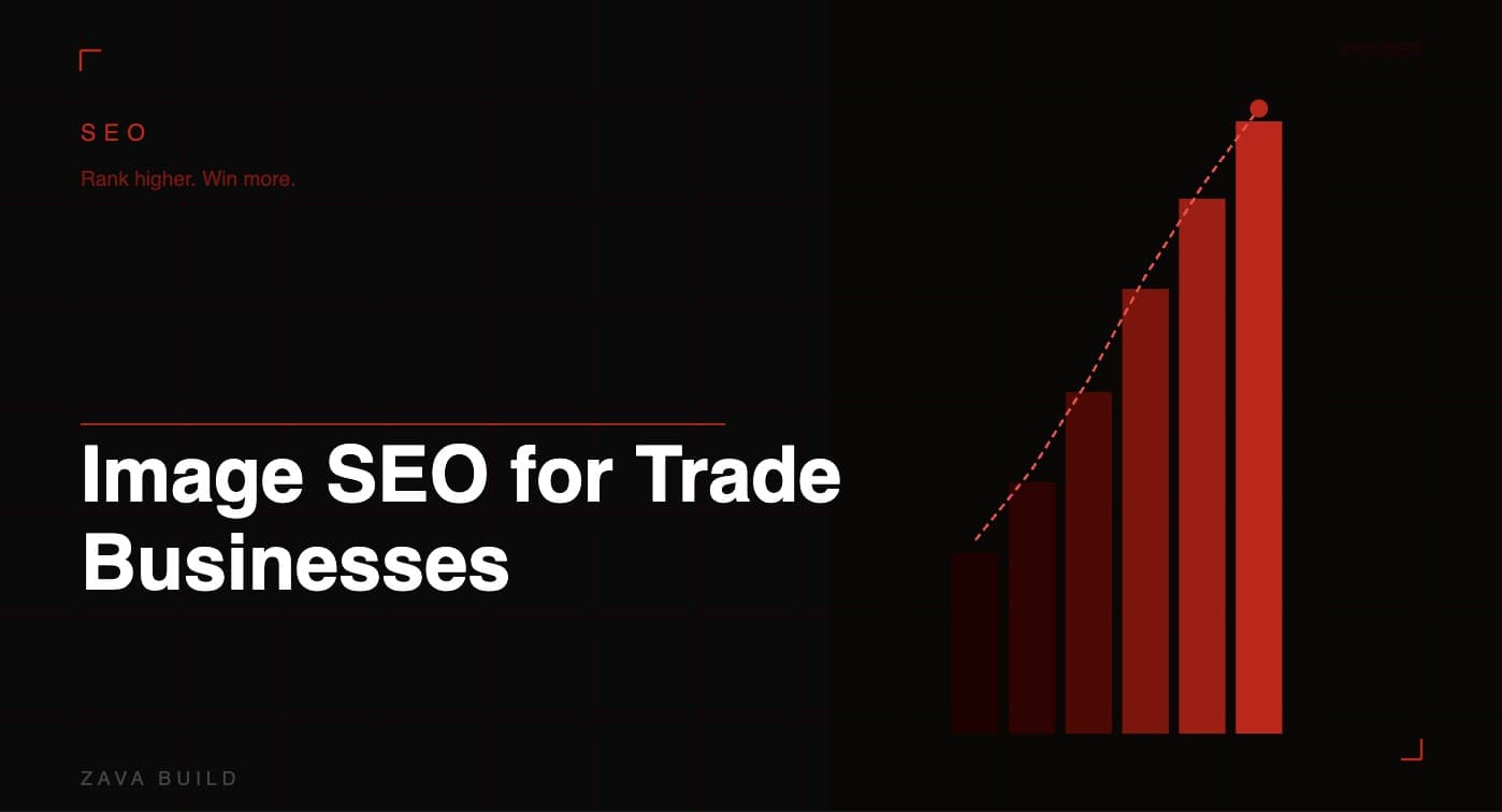 Image SEO for Trade Businesses | Zava Build Middlesbrough