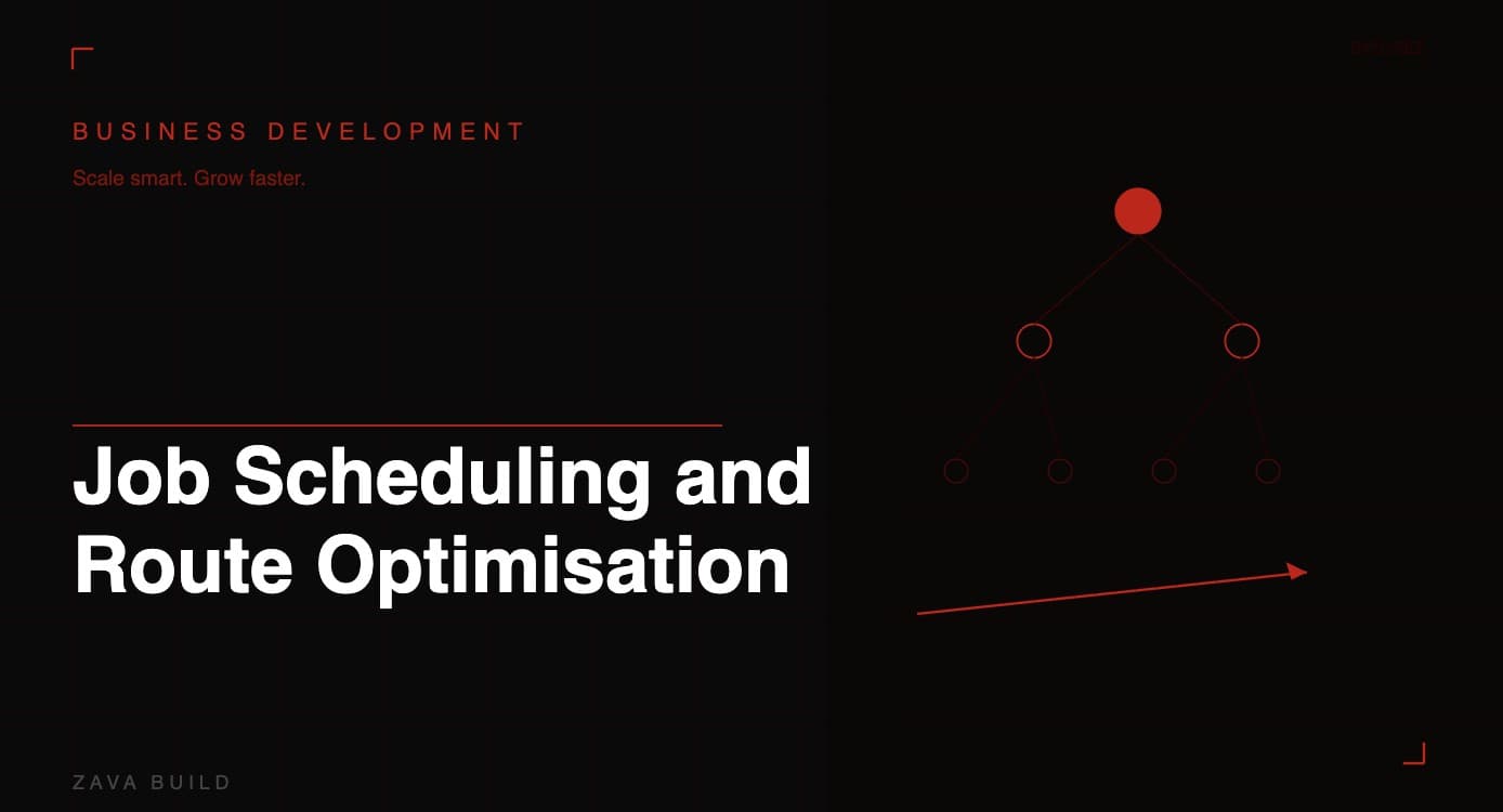 Job Scheduling and Route Optimisation | Zava Build Middlesbrough