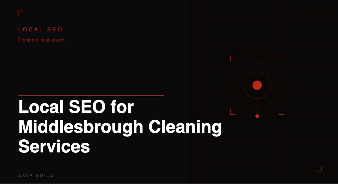 Local SEO for Middlesbrough Cleaning Services | Zava Build Middlesbrough