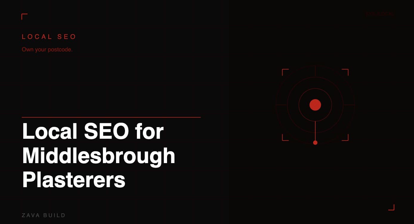 Local SEO for Middlesbrough Plasterers | Zava Build Middlesbrough