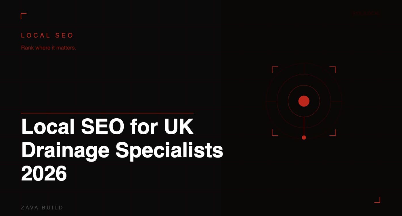 Local SEO for UK Drainage Specialists 2026 | Zava Build Middlesbrough