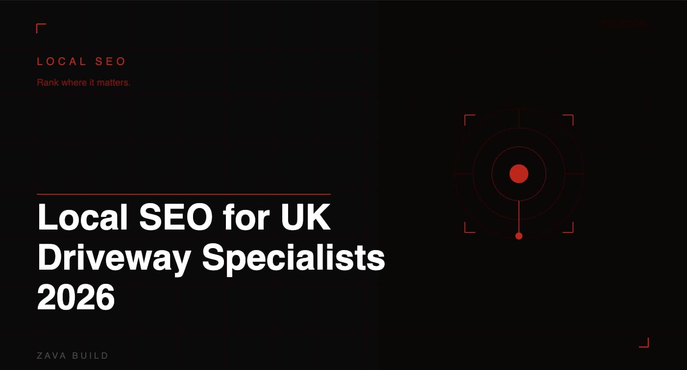Local SEO for UK Driveway Specialists 2026 | Zava Build Middlesbrough