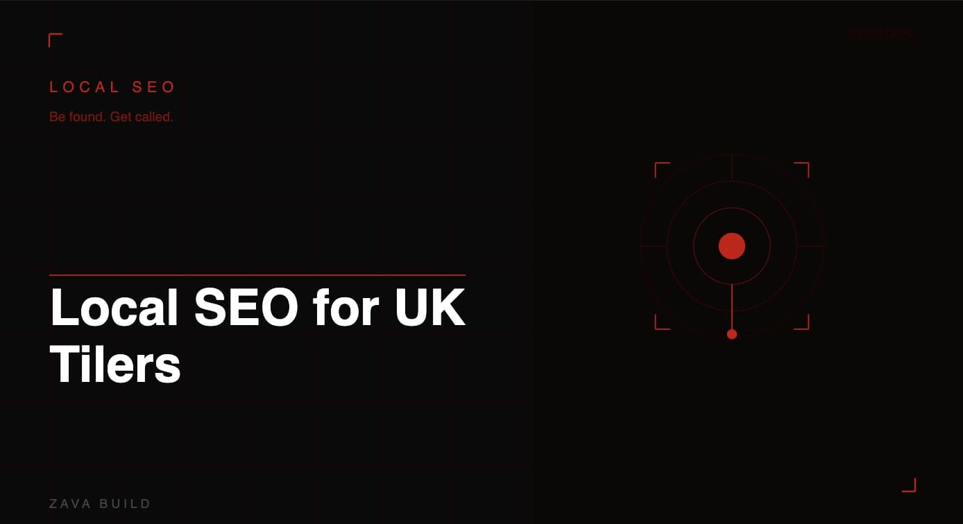 Local SEO for UK Tilers | Zava Build Middlesbrough
