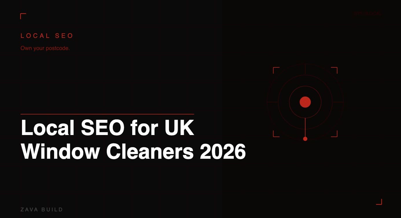 Local SEO for UK Window Cleaners 2026 | Zava Build Middlesbrough