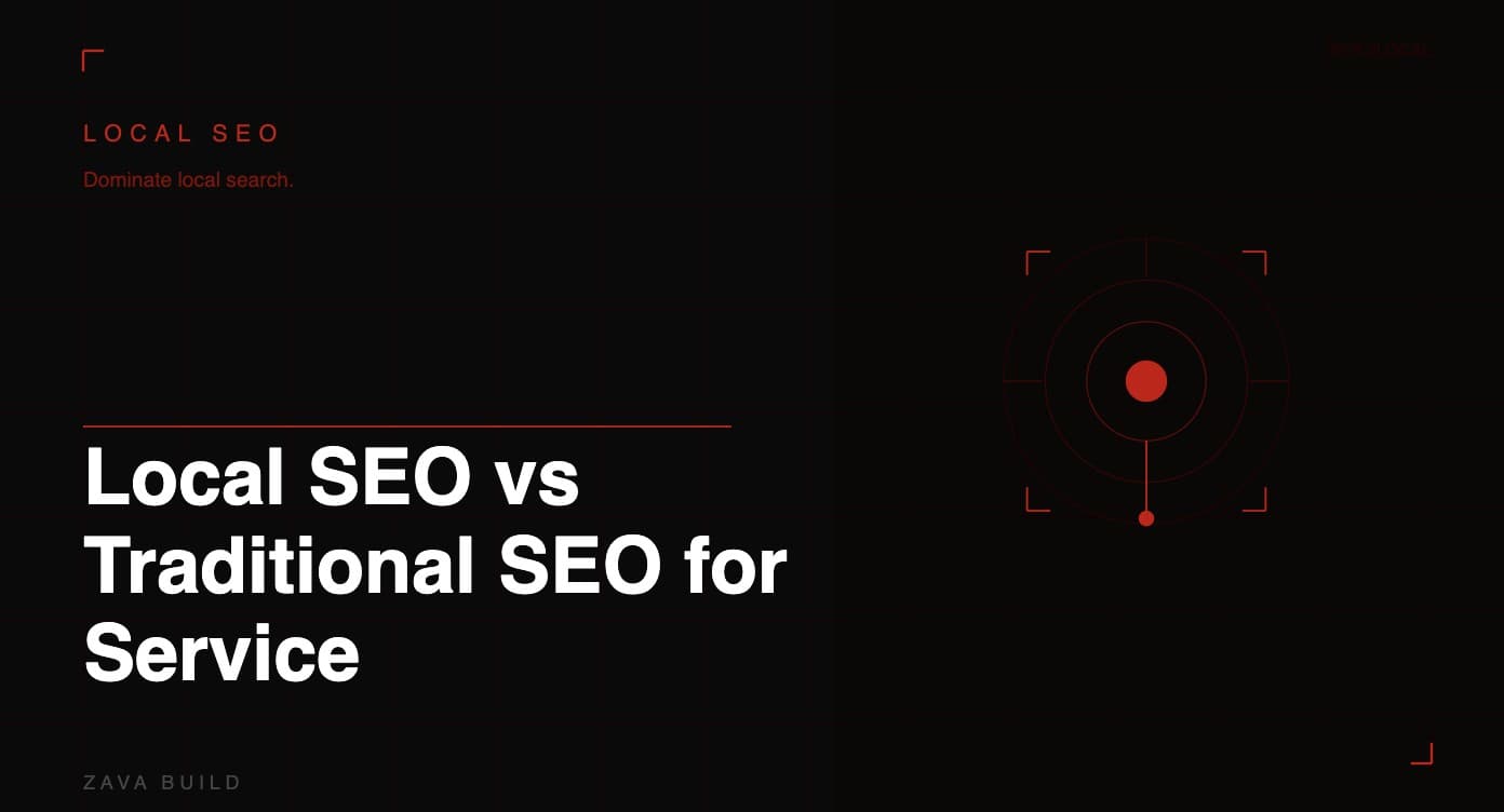 Local SEO vs Traditional SEO for Service Businesses | Zava Build Middlesbrough