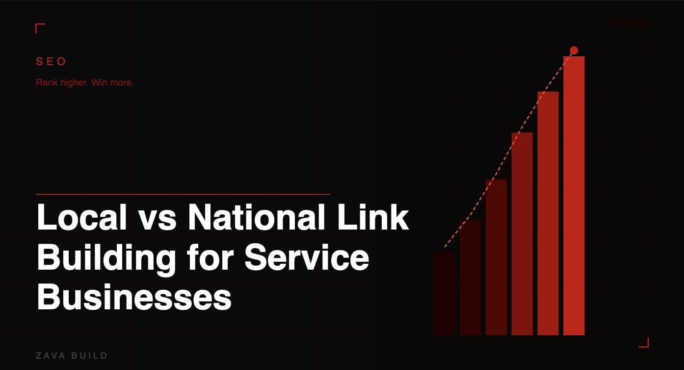 Local vs National Link Building for Service Businesses | Zava Build Middlesbrough