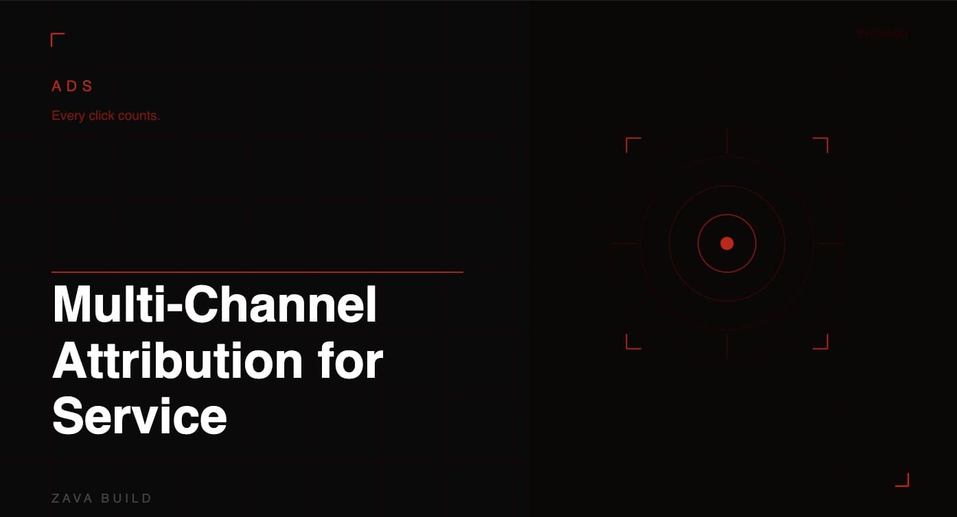 Multi-Channel Attribution for Service Businesses | Zava Build Middlesbrough