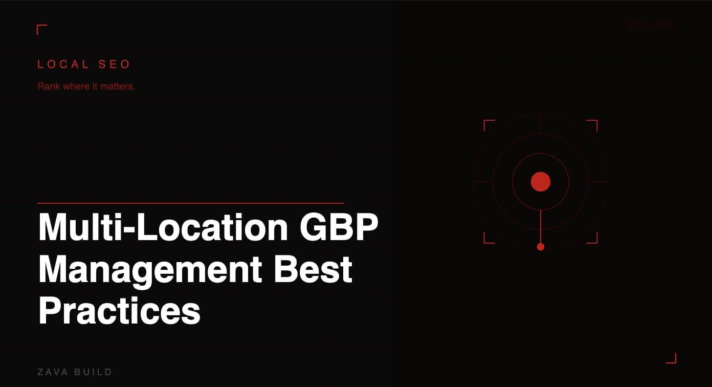 Multi-Location GBP Management Best Practices | Zava Build Middlesbrough
