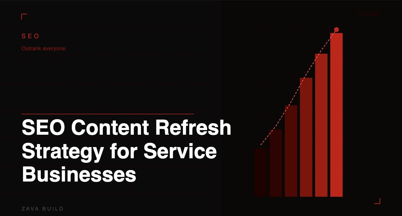 SEO Content Refresh Strategy for Service Businesses | Zava Build Middlesbrough