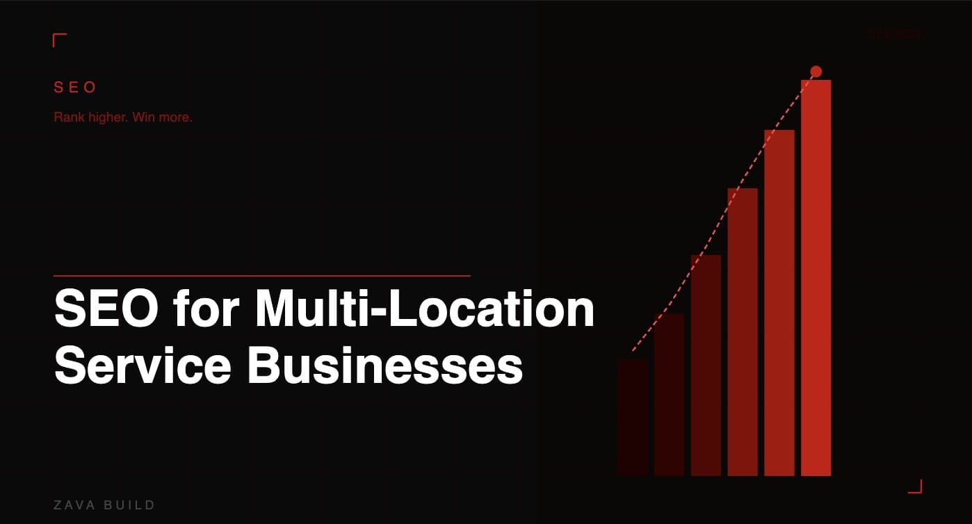 SEO for Multi-Location Service Businesses | Zava Build Middlesbrough