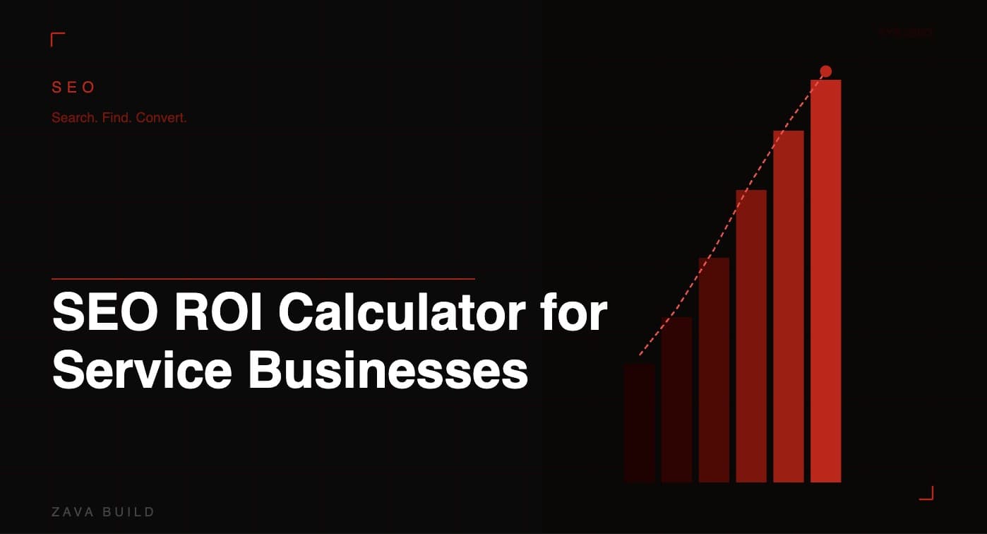 SEO ROI Calculator for Service Businesses | Zava Build Middlesbrough