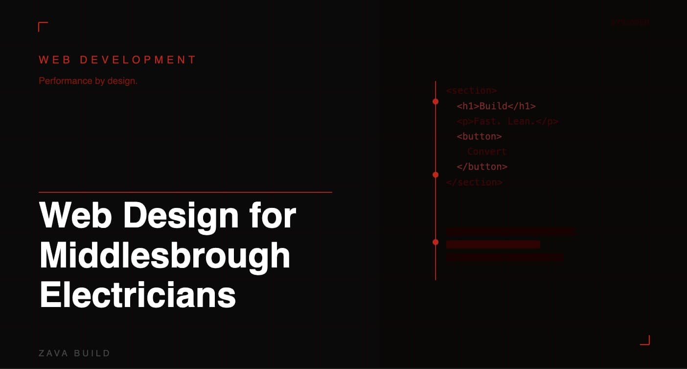 Web Design for Middlesbrough Electricians: A Website That Ranks and Converts in TS Postcodes | Zava Build Middlesbrough