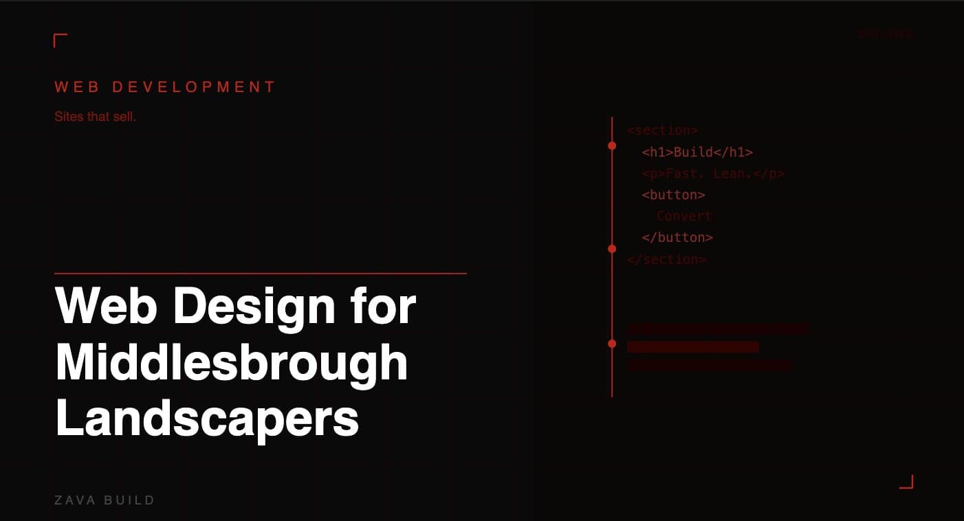 Web Design for Middlesbrough Landscapers: Turn Garden Inspiration Into Booked Projects | Zava Build Middlesbrough